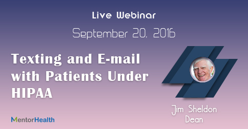 HIPAA Under  Texting and E-mail with Patients 2016