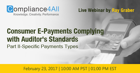 Consumer E-Payments Complying with Auditor's Standards Part II-Specific Payments Types